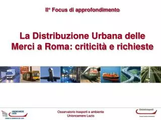 la distribuzione urbana delle merci a roma criticit e richieste