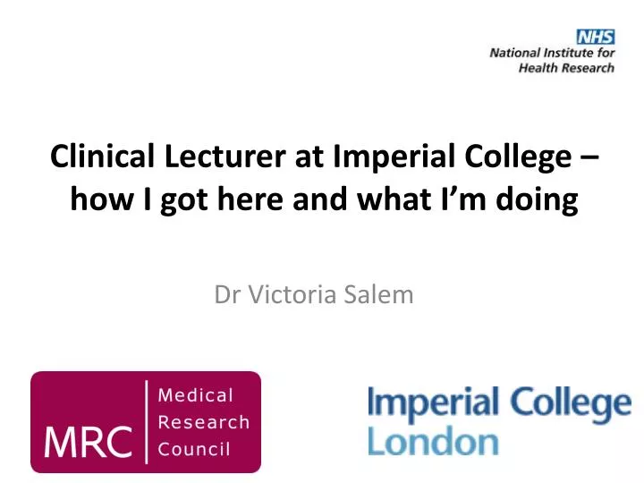 clinical lecturer at imperial college how i got here and what i m doing
