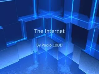 The Internet