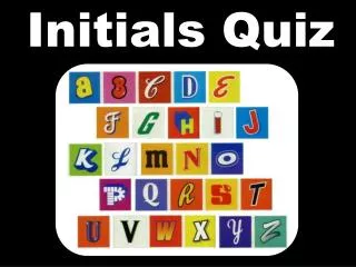 Initials Quiz