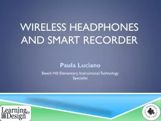 Wireless Headphones and Smart Recorder