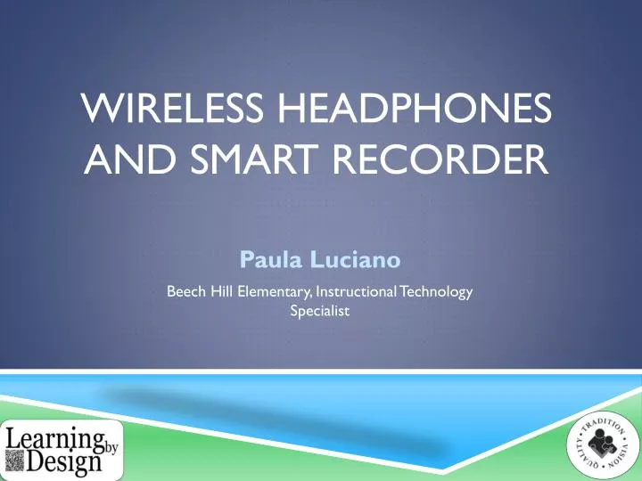 wireless headphones and smart recorder
