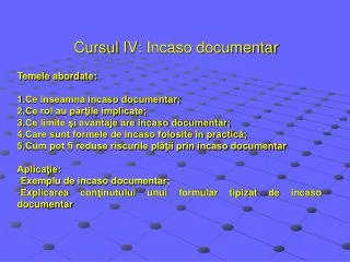cursul i v incaso documentar