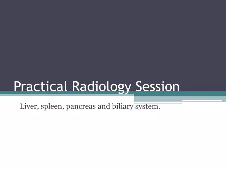 practical radiology session