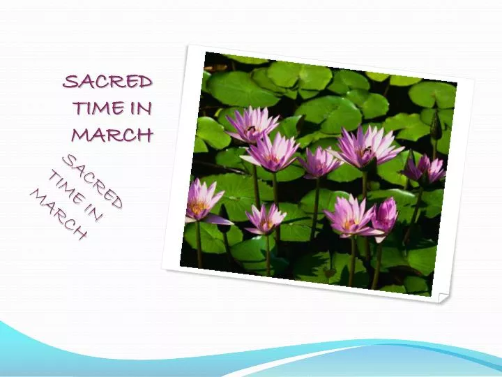 sacred time in march