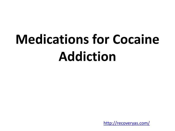 medications for cocaine addiction