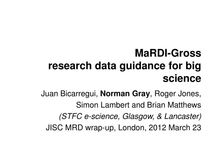 mardi gross research data guidance for big science