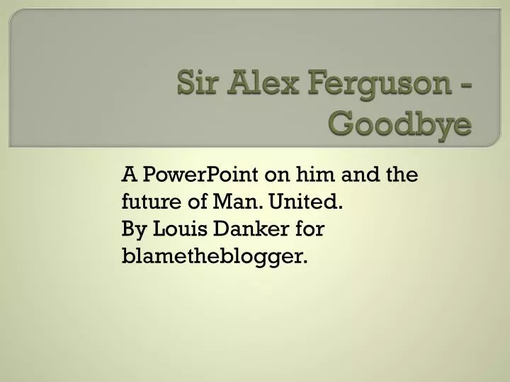 sir alex ferguson goodbye