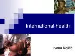 International health - slide 1