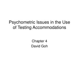 Psychometric Issues in the Use of Testing Accommodations