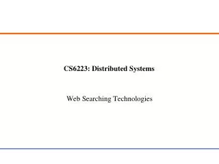 CS6223: Distributed Systems