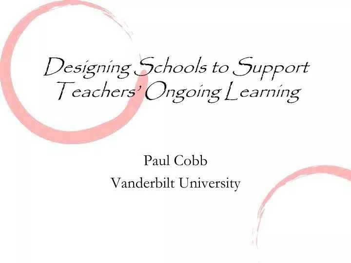 designing schools to support teachers ongoing learning