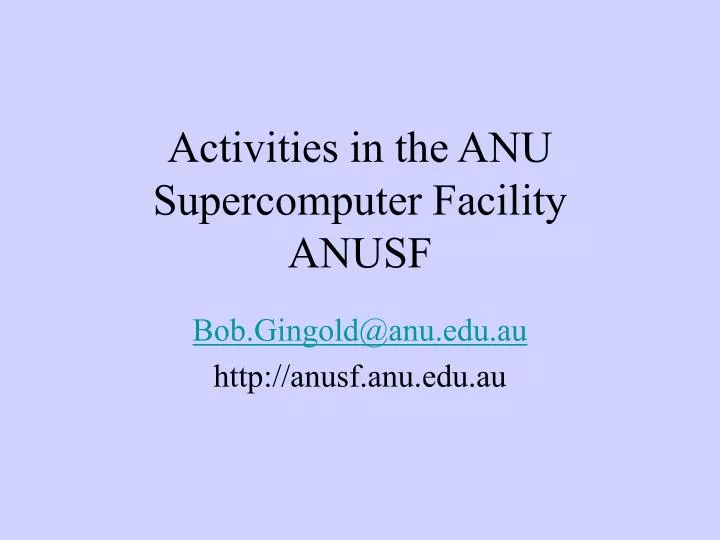 activities in the anu supercomputer facility anusf