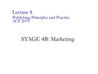 STAGE 4B: Marketing