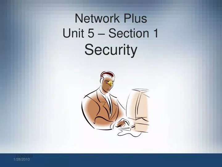 network plus unit 5 section 1 security