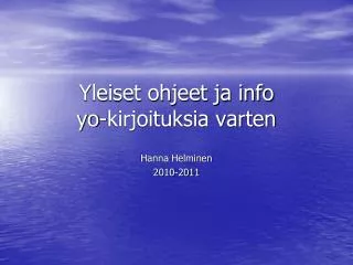 yleiset ohjeet ja info yo kirjoituksia varten