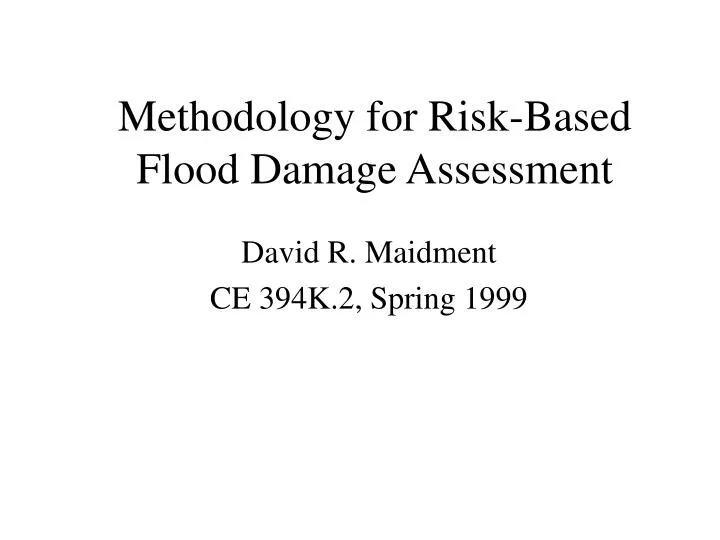 methodology for risk based flood damage assessment