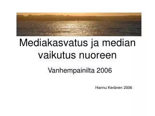 mediakasvatus ja median vaikutus nuoreen
