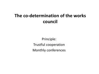 The co-determination of the works council