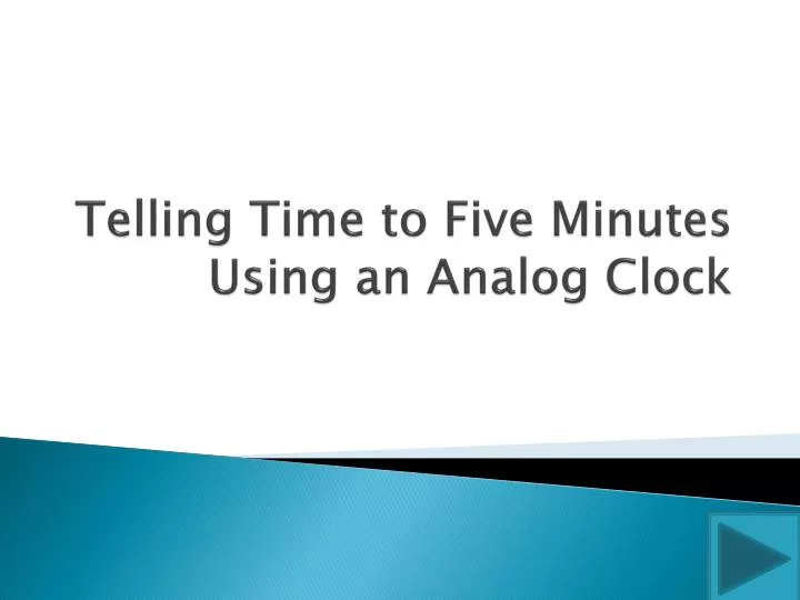 telling time to five minutes using an analog clock