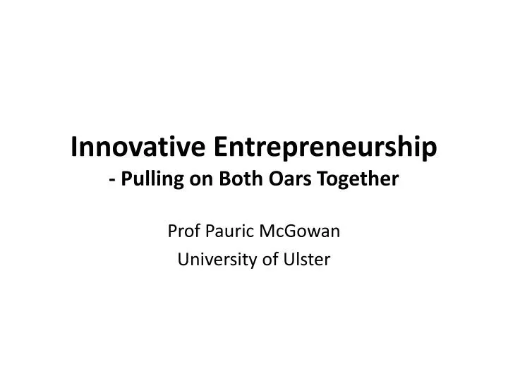 innovative entrepreneurship pulling on both oars together
