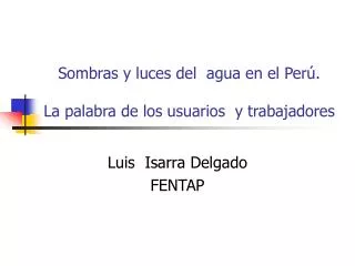 sombras y luces del agua en el per la palabra de los usuarios y trabajadores