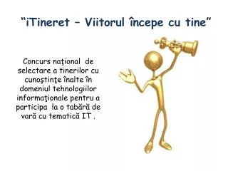 i tiner et viitorul ncepe cu tine
