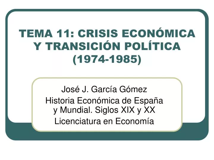 tema 11 crisis econ mica y transici n pol tica 1974 1985