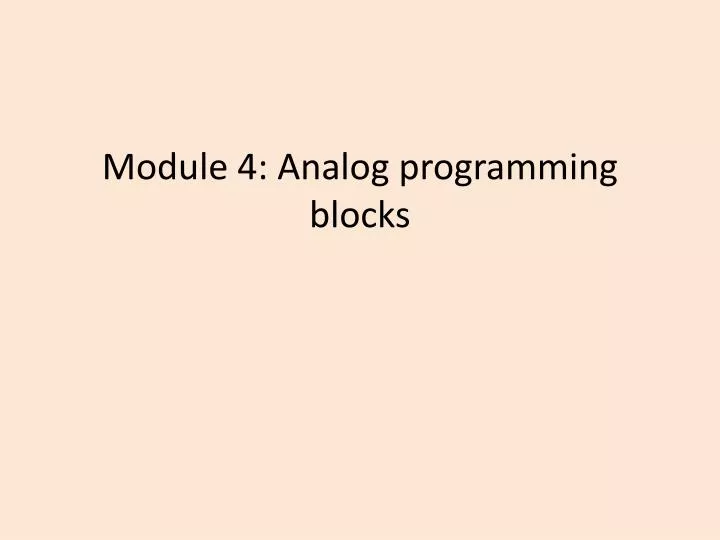 module 4 analog programming blocks