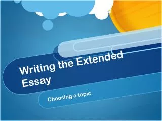 Writing the Extended Essay