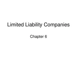 Limited Liability Companies Chapter 6