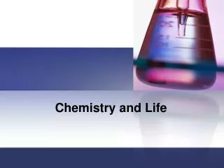 Chemistry and Life