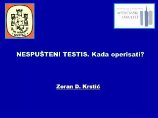 nespu teni testis kada operisati