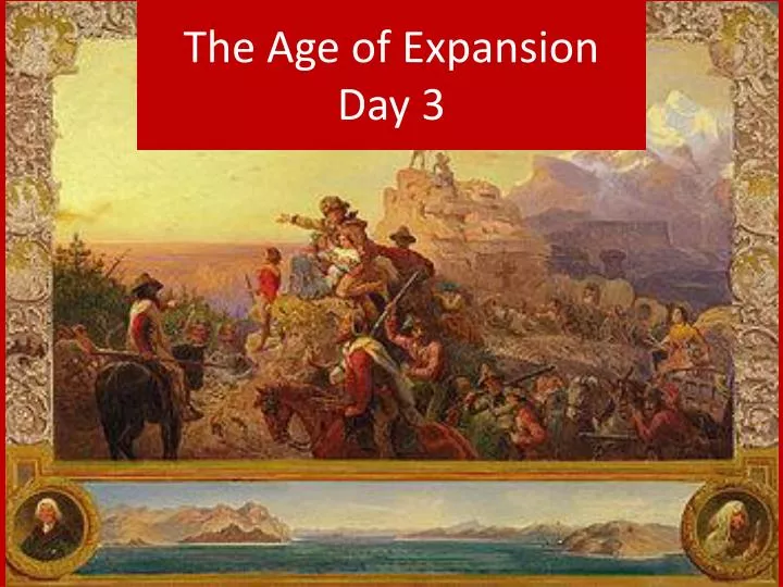 the age of expansion day 3