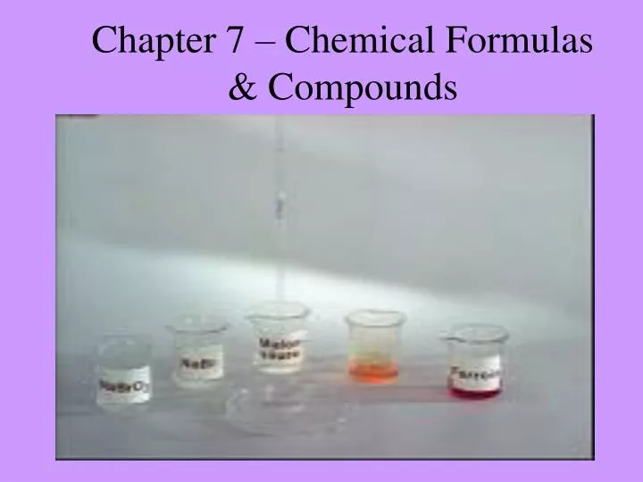 chapter 7 chemical formulas compounds