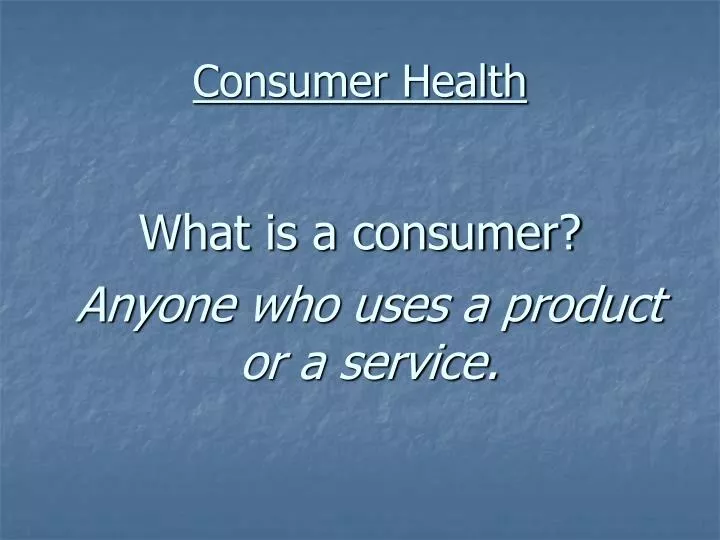 consumer health what is a consumer