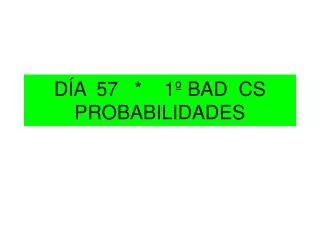 d a 57 1 bad cs probabilidades