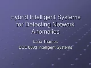 Hybrid Intelligent Systems for Detecting Network Anomalies