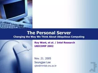 The Personal Server Changing the Way We Think About Ubiquitous Computing