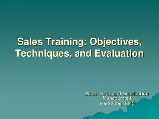Sales Training: Objectives, Techniques, and Evaluation