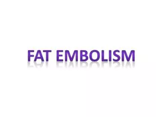 Fat embolism