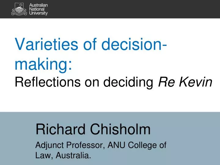 varieties of decision making reflections on deciding re kevin