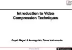 Introduction to Video Compression Techniques - slide 1