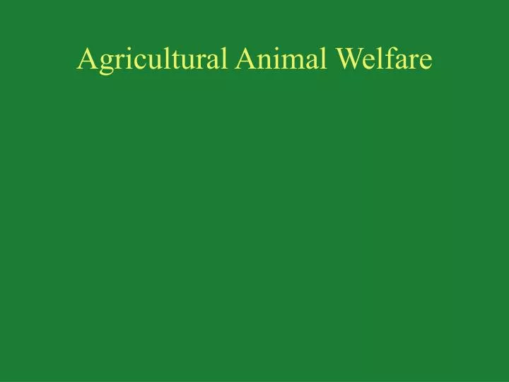 agricultural animal welfare