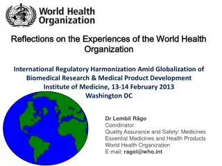 Reflections on the Experiences of the World Health Organization