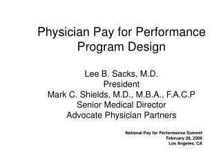 National Pay for Performance Summit February 28, 2008 Los Angeles, CA