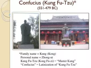 Confucius (Kung Fu-Tzu)* (551-479 BC)