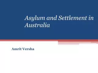 Asylum and Settlement in Australia