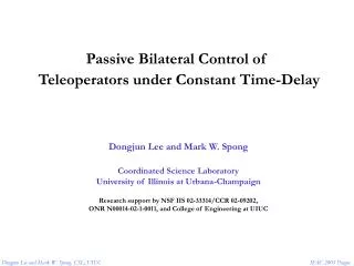Passive Bilateral Control of Teleoperators under Constant Time-Delay