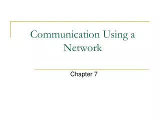 Communication Using a Network